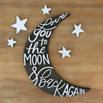 Love You To The Moon And Back Again